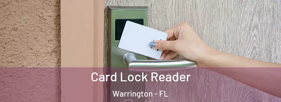  Card Lock Reader Warrington - FL
