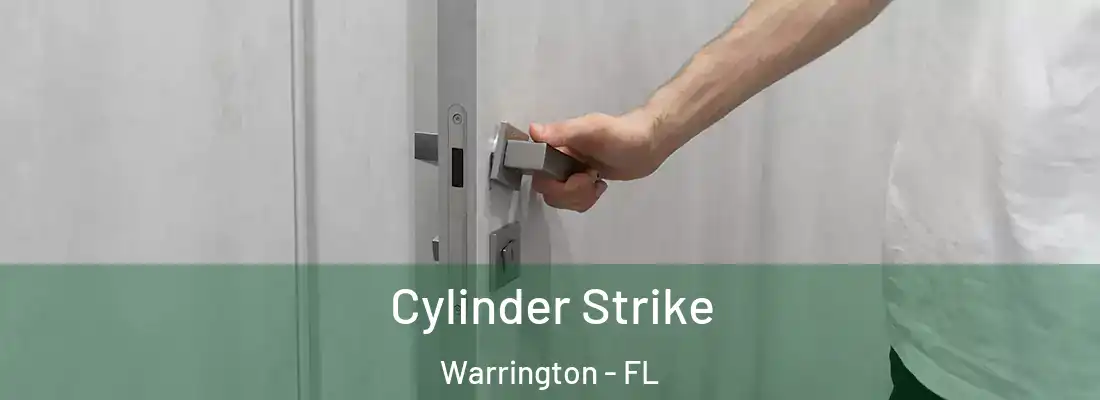  Cylinder Strike Warrington - FL