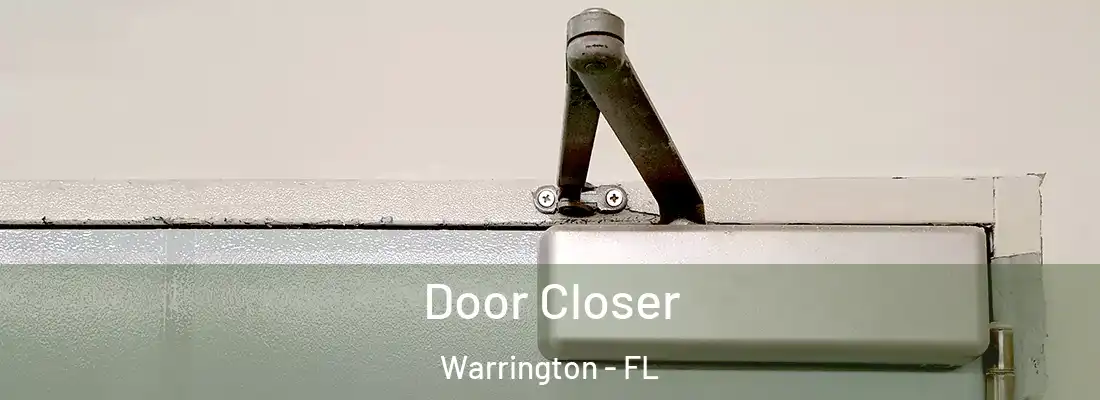  Door Closer Warrington - FL