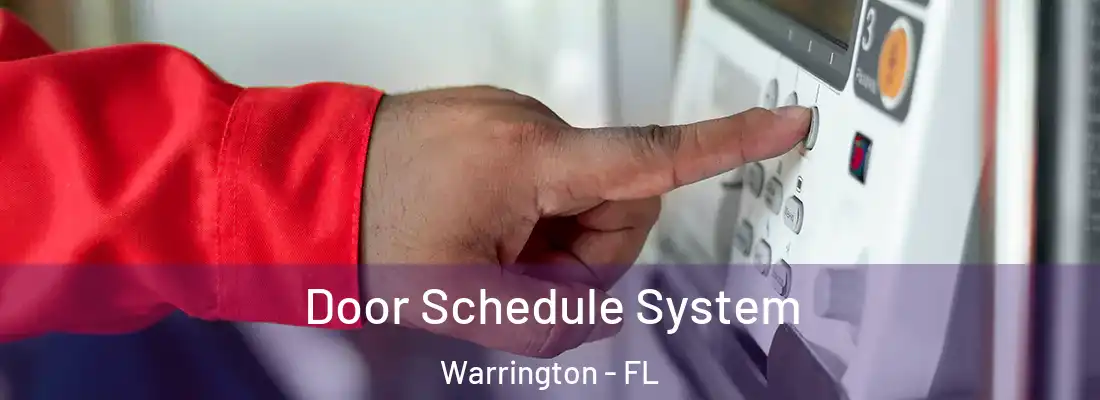  Door Schedule System Warrington - FL