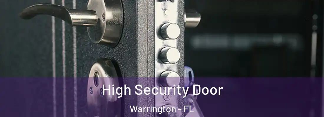  High Security Door Warrington - FL
