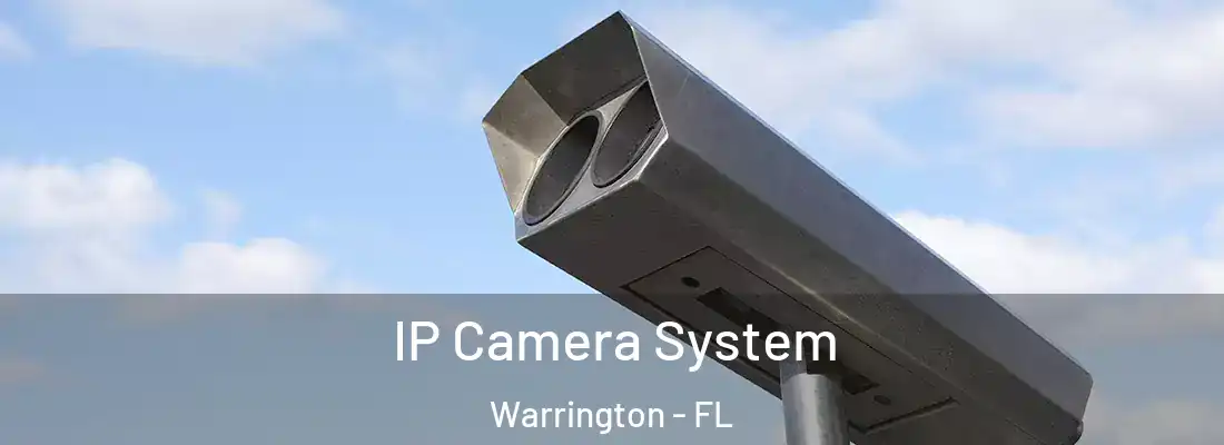  IP Camera System Warrington - FL