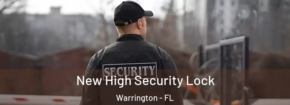  New High Security Lock Warrington - FL
