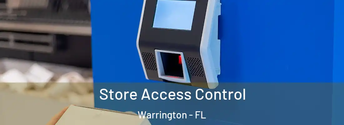  Store Access Control Warrington - FL